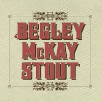 Begley, McKay, Stout: CD