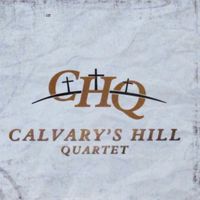 "CHQ" by Calvary's Hill Quartet