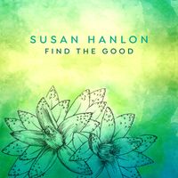 Single- Find the Good by Susan Hanlon 