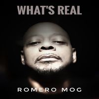 What'S Real by Romero M.O.G.