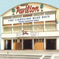 Those Summer Days by The Carolina Blue Dots