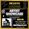 Dejavu Lounge Artist Showcase