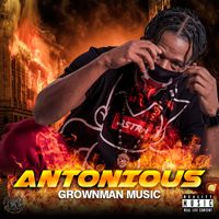 Grown Man music Vol.1 by Antonious