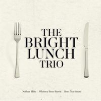 The Bright Lunch Trio  by The Bright Lunch Trio