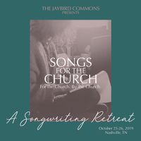 Songs For The Church - A Songwriting Retreat