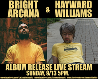 Hayward Williams and J Hardin (Bright Arcana) double release show!