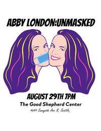 {CANCELLED} Abby London: Unmasked 