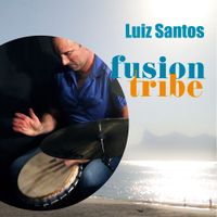 FUSION TRIBE by Luiz Santos Music 