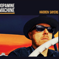 DOPAMINE MACHINE by Hadden Sayers