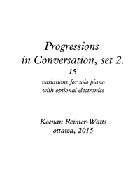 Progressions in Conversation Set 2, for piano with optional electronics