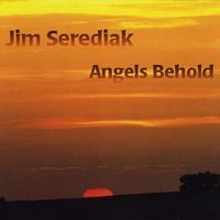 Angels Behold by Jim Serediak