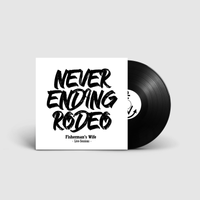 Never Ending Rodeo - Live Sessions: LIMITED SIGNED EDITION