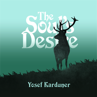 תשוקת הנשמה The Souls Desire by Yosef Karduner