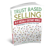 Trust Based Selling in a Socially Distant World - (Zoom video/audio download)