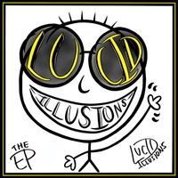 The EP by Lucid Illusions