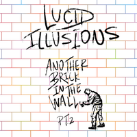 Another Brick in the Wall Pt. 2 by Lucid Illusions