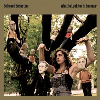 What to look for in Summer - Belle and Sebastian, 2020
