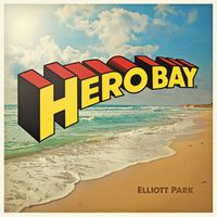 Hero Bay by Elliott Park