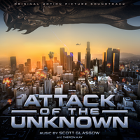 Attack of the Unknown by Additional Music by Theron Kay