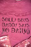 Sorry Boys, Daddy Says No Dating (3-6 Months)