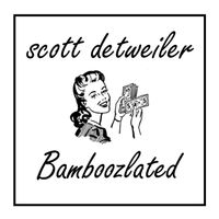 Bamboozlated by Scott Detweiler