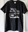 Why Is All the Rum Gone? T Shirt