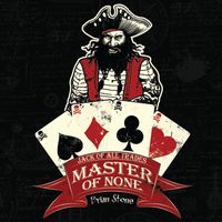 (Jack Of All Trades) Master Of None by Brian Stone