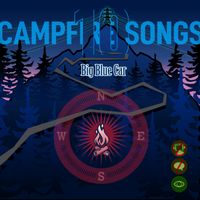 10 Campfire Songs by Big Blue Car