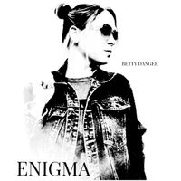 Enigma by Betty Danger