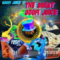 Goofi Juice 7 : The Great Goofi Juice by Yoshi the Cat in the Hat 