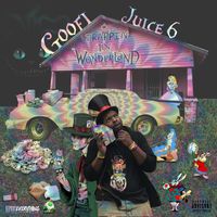 Goofi Juice 6: Trappin In Wonderland by Y0$#! (Yoshi)