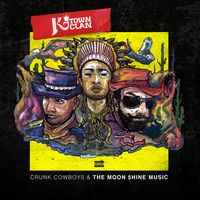 Crunk Cowboys and the Moon $hine Music by K-town Clan
