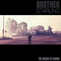 The Weight of Change by Brother Starling