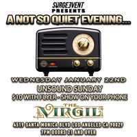SURGE EVENT Presents - A Not So Quite Evening- Unsound Sunday