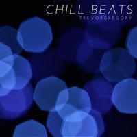 Chill Beats by TrevorGregory