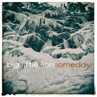 Someday by Big Little Lions