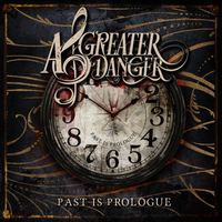 Past Is Prologue by A Greater Danger