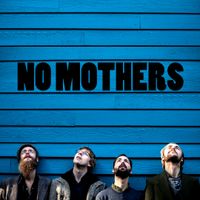 The No Mothers EP by No Mothers
