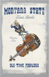 Montana State Old-Time Fiddlers 2019 Tune Book Vol. II