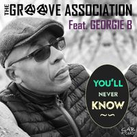 You'll Never Know by The Groove Association feat. Georgie B