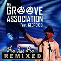 MORE AND MORE [REMIXED] by The Groove Association feat. Georgie B
