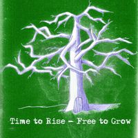 Time To Rise by Free To Grow Band
