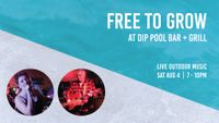 Free To Grow Live at the Dip