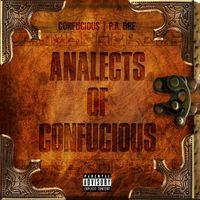 Confucious  - Analects of Confucious prod by PA. Dre by Confucious 