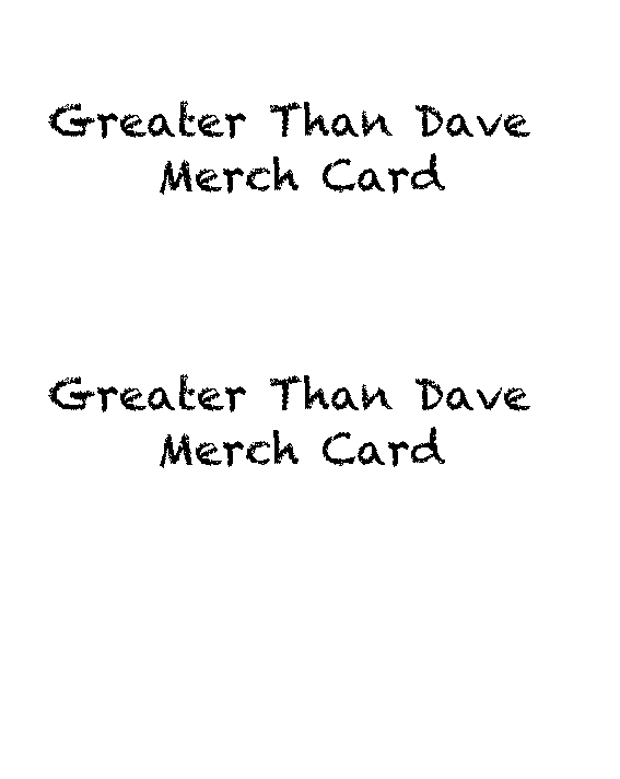 Greater Than Dave Gift Card