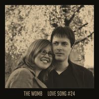 Love Song #24 by The Womb