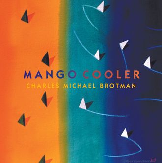 Mango Cooler by Charles Michael Brotman