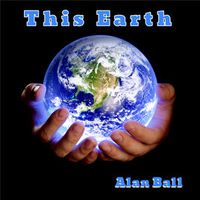 This Earth: Alan Ball