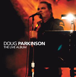 Doug Parkinson "The Live Album" 2008
