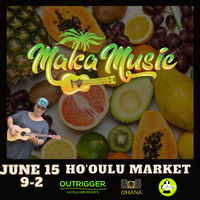 Maka Live @ Ho'oulu Market 